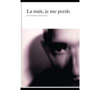 La nuit, je me perds
