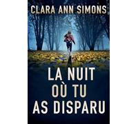 La nuit où tu as disparu: 1