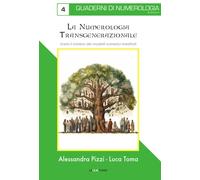 La numerologia transgenerazionale. Svela il mistero dei modelli numerici e...
