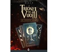 La nuova alba. I trionfi del vuoto - Masa