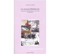 La nuova Babilonia. Il progetto architettonico di una civiltà situazionista