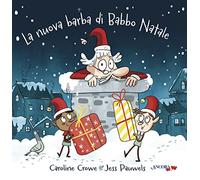 La nuova barba di Babbo Natale. Ediz. a colori