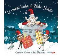 La nuova barba di Babbo Natale. Ediz. a colori