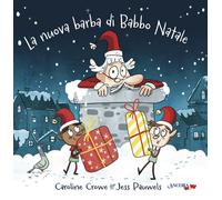La nuova barba di Babbo Natale. Ediz. a colori - Crowe Caroline