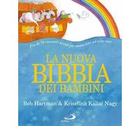 La nuova Bibbia dei bambini. Ediz. illustrata