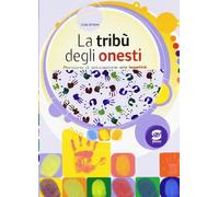 La nuova biblioteca delle Educazioni. Percorsi di educazione alla convivenza civile. Con La tribù degli onesti. Per la Scuola media