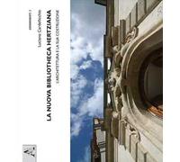 La nuova bibliotheca Hertziana. L'architettura e la sua costruzione