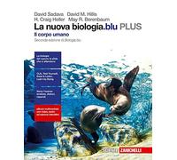 La nuova biologia.blu. Il corpo umano PLUS. Per le Scuole superiori. Con e-book. Con espansione online