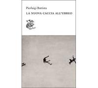 La nuova caccia all'ebreo