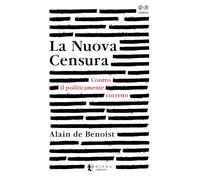 La nuova censura. Contro il politicamente corretto