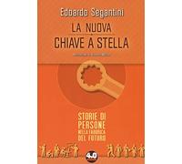 La nuova chiave a stella. Storie di persone nella fabbrica del futuro