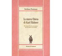 La nuova chiesa di Karl Rahner