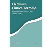 La nuova clinica termale. Rassegna di idrologia, climatologia medica e medicina termale (2023) (Vol. 1-2)