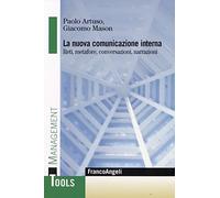 La nuova comunicazione interna. Reti, metafore, conversazioni, narrazioni