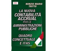 La nuova contabilità accrual per le amministrazioni pubbliche - Quadro concettuale e ITAS