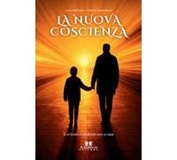 La nuova coscienza. È arrivata l'ora di tornare a casa