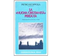 La «nuova cristianità» perduta