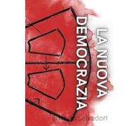 La Nuova Democrazia: L'ultima utopia ultima dell'Occidente
