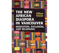 La nuova diaspora africana a Vancouver - Libro in brossura NUOVO Gillian...