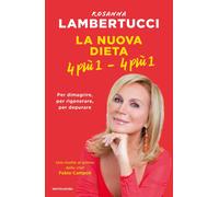 La nuova dieta 4 più 1 - 4 più 1. Per dimagrire, per rigenerare, per depur...