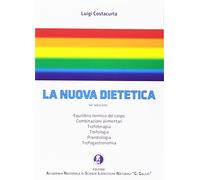 LA NUOVA DIETETICA - COSTACURTA LUIGI - Accademia Nazionale di Scienze