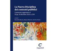 La nuova disciplina dei contratti pubblici. Commento aggiornato al D.Lgs. 31 dicembre 2024, n. 209