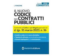La nuova disciplina dei contratti pubblici. Commento al Codice e agli Allegati approvati con d.lgs. 31 marzo 2023, n.36
