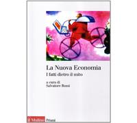 La Nuova Economia. I fatti dietro il mito