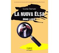 La nuova Elsa. Mond lader - Caruso Lucia