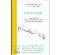 La Nuova Energia. Automassaggio «Apertura Chakra» ed «Equilibri» (secono manuale dei Ching). Con DVD