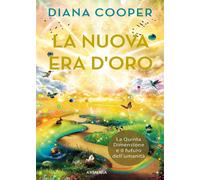 La nuova era d'oro. La Quinta Dimensione e il futuro dell'umanità [Paperback] Co