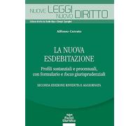 La nuova esdebitazione. Profili sostanziali e processuali, con formulario e focus giurisprudenziali
