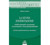 La nuova esdebitazione. Profili sostanziali e processuali, con formulario e focus giurisprudenziali