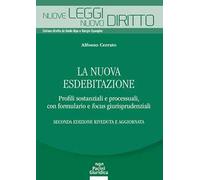 La nuova esdebitazione. Profili sostanziali e processuali, con formulario e focus giurisprudenziali