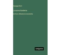 La nuova fonderia: Sul ferro riflessioni economiche