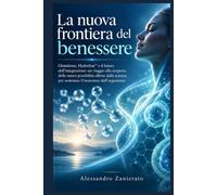 La nuova frontiera del benessere: Glutatione, HydraStat™ e il futuro dell'integrazione: un viaggio alla scoperta delle nuove possibilità offerte dalla ... per sostenere il benessere dell'organismo.