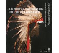 La Nuova Frontiera. Storia e Cultura dei Nativi d'America dalle Collezioni del G