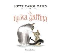 La nuova gattina. Ediz. a colori