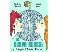 La nuova genesi. Il viaggio di andata e ritorno