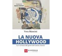 La nuova Hollywood. La ri-scrittura dei generi del cinema classico
