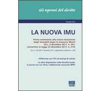 La nuova IMU. Primo commento alla nuova tassazione degli immobili dopola manovra Monti