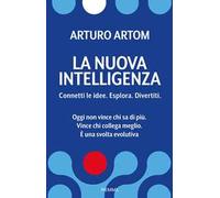 La nuova intelligenza. Connetti le idee. Esplora. Divertiti