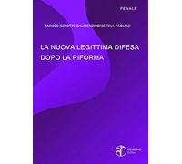 La nuova legittima difesa dopo la riforma