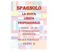 La Nuova Lingua Professionale Spagnolo - Parte II -Nicola Fratello - P