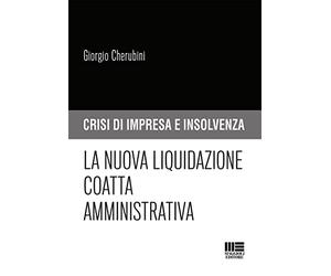 La nuova liquidazione coatta amministrativa