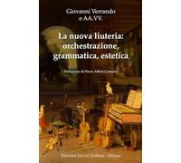 La nuova liuteria. Orchestrazione, grammatica, estetica