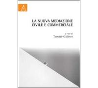La nuova mediazione civile e commerciale