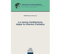 Libri Pierpaolo Rivello - La Nuova Mediazione Dopo La Riforma Cartabia