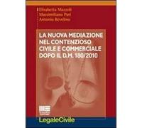 La Nuova Mediazione nel Contenzioso Civile e Commerciale Dopo il D.m. 180/2010
