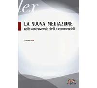La nuova mediazione nelle controversie civili e commerciali